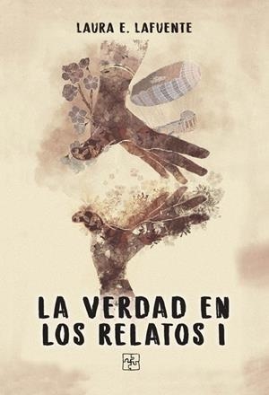 VERDAD EN LOS RELATOS I, LA | 9788418377495 | E. LAFUENTE, LAURA