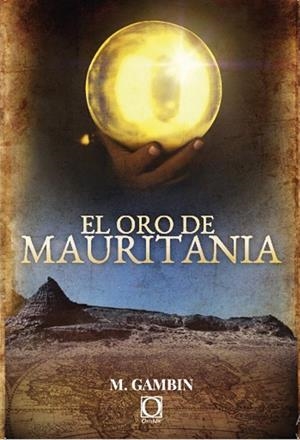 ORO DE MAURITANIA, EL | 9788412378160 | GAMBIN GARCIA, MARIANO