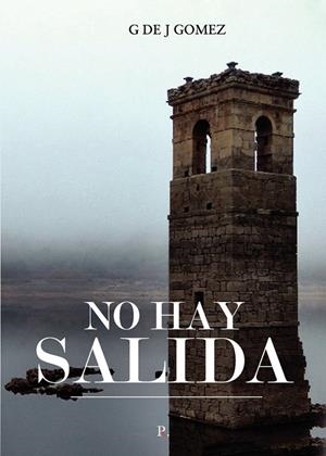 NO HAY SALIDA | 9788418990946 | GÓMEZ, G DE J