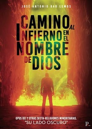 CAMINO AL INFIERNO EN EL NOMBRE DE DIOS | 9788418886225 | BAO LEMOS, JOSÉ ANTONIO