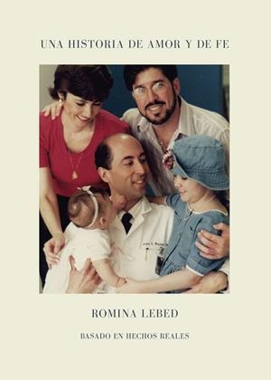 HISTORIA DE AMOR Y DE FE, UNA | 9788419074553 | LEBED CORNEJO, ROMINA
