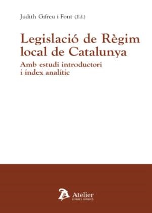 LEGISLACIÓ DE RÉGIM LOCAL DE CATALUNYA | 9788418244803 | GIFREU I FONT, JUDITH