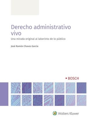 DERECHO ADMINISTRATIVO VIVO | 9788490905647 | CHAVES GARCÍA, JOSÉ RAMÓN
