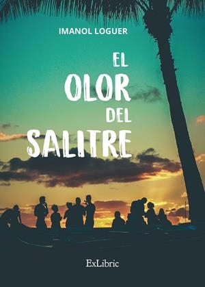 OLOR DEL SALITRE, EL | 9788418912528 | LOGUER, IMANOL