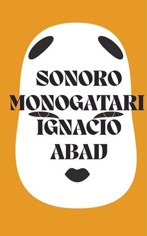 SONORO MONOGATARI | 9788412260458 | ABAD, IGNACIO