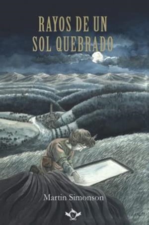 RAYOS DE UN SOL QUEBRADO | 9788418168758 | SIMONSON, MARTIN