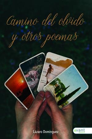 CAMINO DEL OLVIDO Y OTROS POEMAS | 9788418844751 | DOMÍNGUEZ GALLEGO, LÁZARO