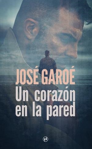 CORAZÓN EN LA PARED, UN | 9788412368932 | GAROE, JOSE