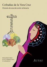 COFRADIAS DE LA VERA CRUZ | 9788477859956 | CONGRESO COFRADÍAS DE LA VERA CRUZ