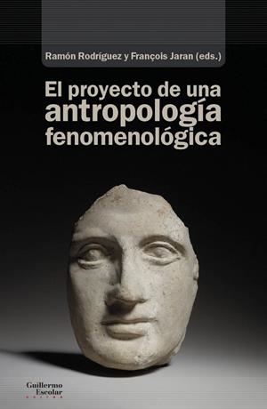 PROYECTO DE UNA ANTROPOLOGÍA FENOMENOLÓGICA, EL | 9788418981005