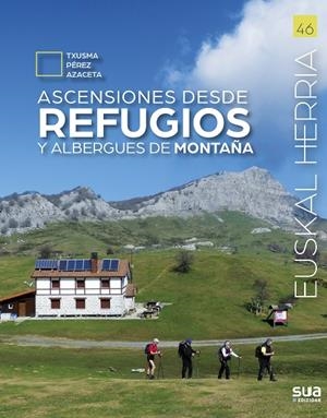 ASCENSIONES DESDE REFUGIOS Y ALBERGUES DE MONTAÑA | 9788482167817 | PEREZ AZACETA, JESUS Mª