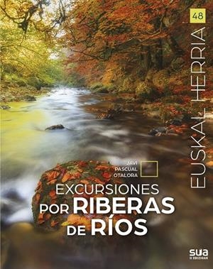 EXCURSIONES POR RIBERAS DE RIOS | 9788482167855 | PASCUAL OTALORA, JAVIER