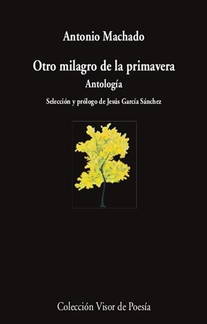 OTRO MILAGRO DE LA PRIMAVERA | 9788498954463 | MACHADO, ANTONIO