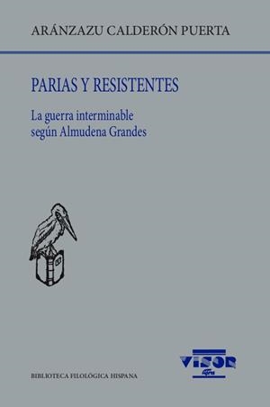 PARIAS Y RESISTENTES | 9788498952599 | ARÁNZAZU CALDERÓN PUERTA