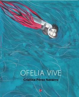 OFELIA VIVE | 9788412431339 | PÉREZ NAVARRO, CRISTINA