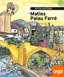 PETITA HISTÒRIA DE MATIES PALAU FERRÉ | 9788499796512 | MARCO-PALAU, ROSA DE LES NEUS