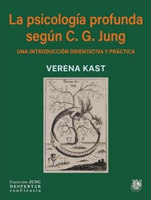 PSICOLOGIA PROFUNDA SEGUN C. G. JUNG, LA | 9788488540270 | KAST, VERENA