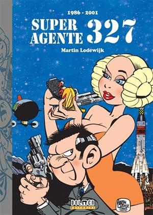 SUPERAGENTE 327 (1986-2001) | 9788418898440 | LODEWIJK, MARTIN
