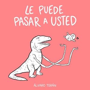 LE PUEDE PASAR A USTED | 9788418419430 | TERÁN SERRANO, ÁLVARO