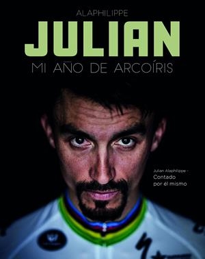 JULIAN. MI AÑO DE ARCOÍRIS | 9788412324433 | ALAPHILIPPE, JULIAN