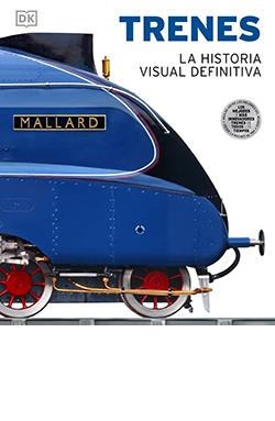 TRENES. LA HISTORIA VISUAL DEFINITIVA | 9788418350511 | ATKINSON, SAM