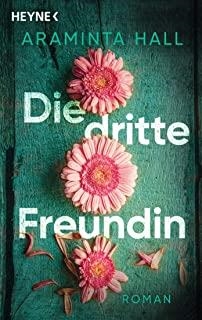 DIE DRITTE FREUNDIN | 9783453424661 | HALL, ARAMINTA