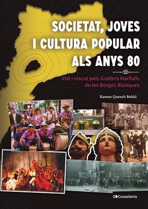 SOCIETAT, JOVES I CULTURA POPULAR ALS ANYS 80 | 9788413560922 | QUERALT BOLDÚ, RAMON