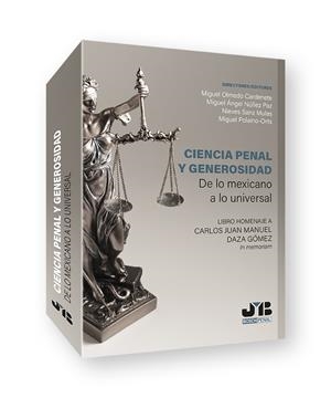 CIENCIA PENAL Y GENEROSIDAD DE LO MEXICANO A LO UNIVERSAL | 9788412435788 | OLMEDO CARDENETE, MIGUEL / NUÑEZ PAZ, MIGUEL