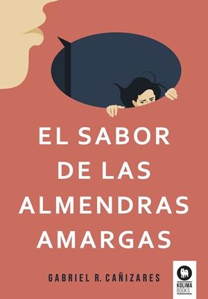 SABOR DE LAS ALMENDRAS AMARGAS, EL | 9788418811463 | ROMERO CAÑIZARES, GABRIEL