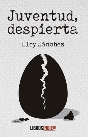 JUVENTUD, DESPIERTA | 9788419022288 | SÁNCHEZ, ELOY