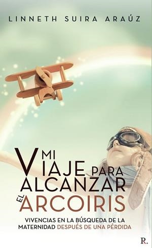 MI VIAJE PARA ALCANZAR EL ARCO IRIS | 9788418886119 | SUIRA ARAÚZ, LINNETH WALKIRIA
