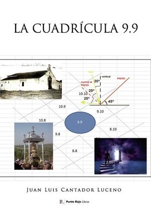 CUADRÍCULA 9.9, LA | 9788419093264 | CANTADOR LUCENO, JUAN LUIS