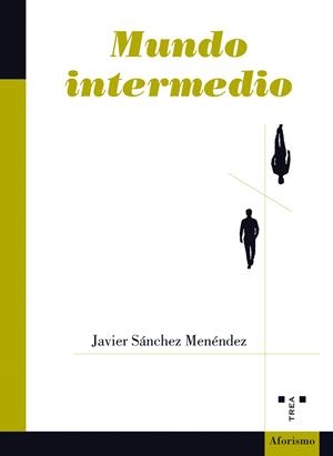 MUNDO INTERMEDIO | 9788418932274 | SÁNCHEZ MENÉNDEZ, JAVIER