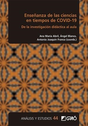 ENSEÑANZA DE LAS CIENCIAS EN TIEMPOS DE COVID-19 | 9788418627606 | ABRIL, ANA MARÍA / ÁLVARO MORA, NURIA / AMETLLER I LEAL, JAUME / ARAGÓN MÉNDEZ, MARÍA DEL MAR