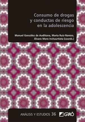 CONSUMO DE DROGAS Y CONDUCTAS DE RIESGO EN LA ADOLESCENCIA | 9788418627040 | AROSTEGUI SANTAMARÍA, ELISABETE / ELZO, FRANCISCO JAVIER / ESTÉVEZ GUTIÉRREZ, ANA / FONSECA, JAN
