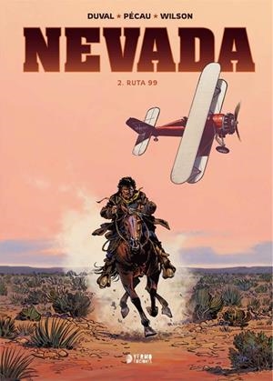 NEVADA 02 : RUTA 99   | 9788418776496 | PECAU, JEAN-PIERRE / DUVAL, FRED / WILSON, COLIN
