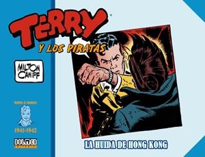 TERRY Y LOS PIRATAS (1941-1942) : LA HUIDA DE HONG KONG | 9788418898457 | CANIFF, MILTON