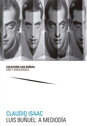 LUIS BUÑUEL: A MEDIODÍA | 9788413403656 | ISAAC, CLAUDIO