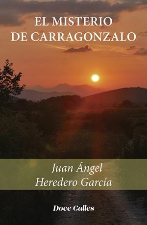 MISTERIO DE CARRAGONZALO, EL | 9788497443081 | HEREDERO GARCÍA, JUAN ÁNGEL