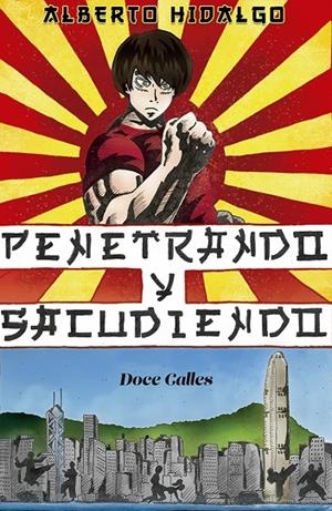 PENETRANDO Y SACUDIENDO | 9788497443166 | HIDALGO, ALBERTO