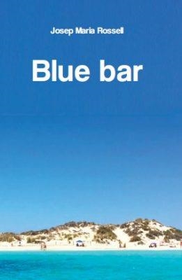 BLUE BAR | 9788427310735 | ROSSELL MAS, JOSEP MARIA