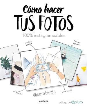 CÓMO HACER TUS FOTOS 100% INSTAGRAMEABLES | 9788418949401 | BIRDS, SARA
