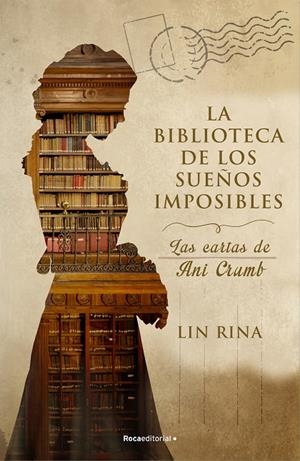 BIBLIOTECA DE LOS SUEÑOS IMPOSIBLES, LA. LAS CARTAS DE ANI CRUMB | 9788418557514 | RINA, LIN