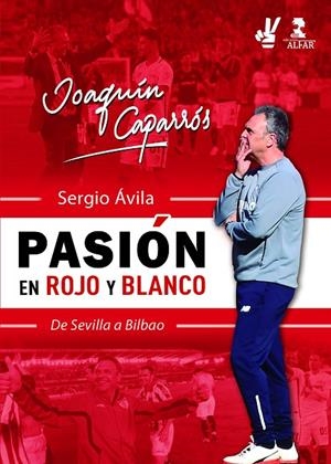 JOAQUIN CAPARROS PASION EN ROJO Y BLANCO | 9788478989171 | AVILA, SERGIO