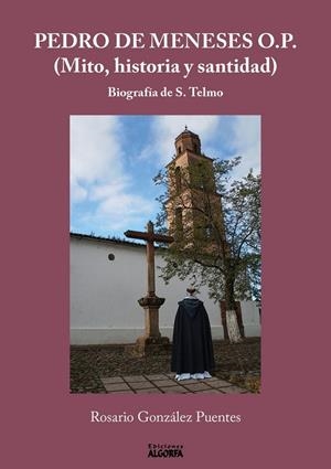 PEDRO DE MENESES O. P. (MITO, HISTORIA Y SANTIDAD) | 9788412440072 | GONZÁLEZ PUENTES, ROSARIO