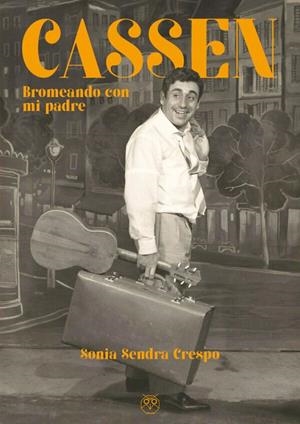 CASSEN BROMEANDO CON MI PADRE | 9788412421057 | SENDRA CRESPO, SONIA