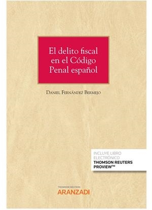 DELITO FISCAL EN EL CODIGO PENAL ESPAÑOL, EL | 9788413912417 | FERNANDEZ BERMEJO, DANIEL