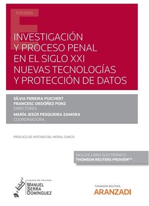 INVESTIGACION Y PROCESO PENAL EN EL SIGLO XXI : NUEVAS TECNOLGÍAS Y PROTECCIÓN DE DATOS | 9788413905228 | PEREIRA PUIGVERT, SILVA / ORDOÑEZ PONZ, FRANCESC