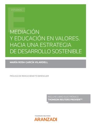 MEDIACIÓN Y EDUCACIÓN EN VALORES. HACIA UNA ESTRATEGIA DE DESARROLLO SOSTENIBLE | 9788413914503 | GARCIA VILARDELL,MARIA ROSA