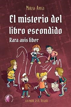 MISTERIO DEL LIBRO ESCONDIDO, EL. RARA AVIS LIBER | 9788417634872 | AMIGO FERNANDEZ DE ARROYABE, MARIA LUISA